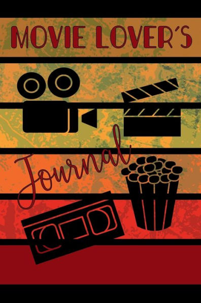 Movie Lover's Journal: Prompted Lists to Keep Track of Movies Watched, Films Wishlist and Video Inventory