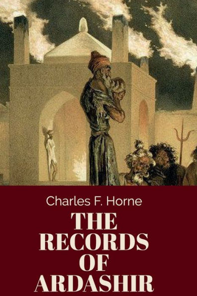 The Records of Ardashir: (The Karnamik-I-Ardashir)