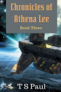 Chronicles of Athena Lee Omnibus #3