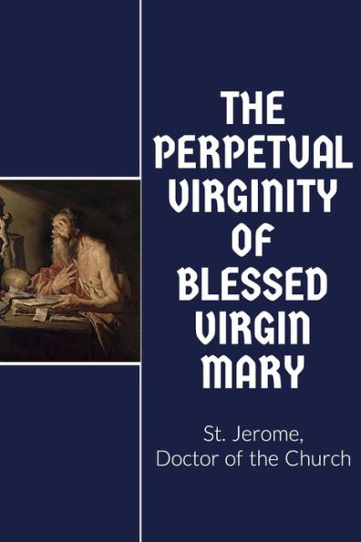 The Perpetual Virginity of Blessed Virgin Mary