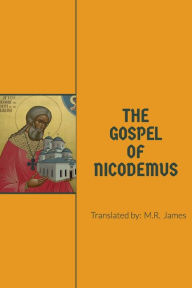 Title: The Gospel of Nicodemus, Author: M.R. James