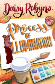 Title: Process of Illumination, Author: Daisy Robyns