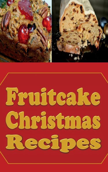 Fruitcake Christmas Recipes