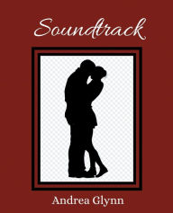 Ebook download gratis deutsch Soundtrack 9781078737920 (English literature) by Andrea Glynn, Kerri Nelson ePub