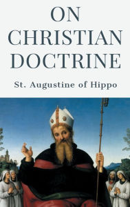 Title: On Christian Doctrine, Author: Saint Augustine