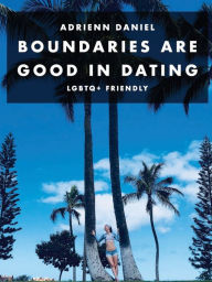 Title: Boundaries Are Good in Dating, Author: Adrienn Daniel