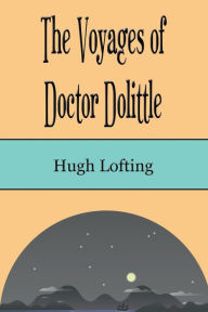 Title: The Voyages of Doctor Dolittle (Illustrated), Author: Hugh Lofting