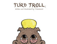 Free real book download Turd Troll in English  9781078744416