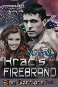 Title: Krac's Firebrand: Zion Warriors Book 2, Author: S. E. Smith