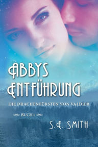 Title: Abbys Entfï¿½hrung, Author: S.E. Smith