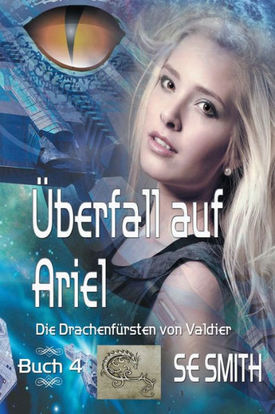 ï¿½berfall auf Ariel: Die Drachenfï¿½rsten von Valdier Buch 4