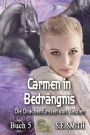 Carmen in Bedrï¿½ngnis: Die Drachenfï¿½rsten von Valdier Buch 5