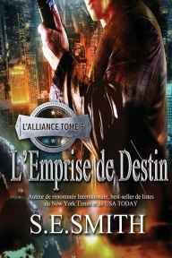 Title: L'Emprise de Destin: L'Alliance Tome 5, Author: S. E. Smith