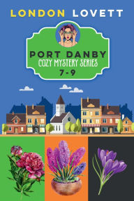 Port Danby Cozy Mystery Series Books 7-9: Books 7-9