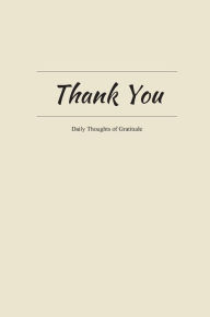 Title: Thank You: Daily Thoughts of Gratitude, Author: J. Robert Greig