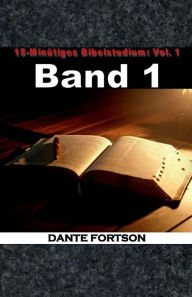 Title: 15-Minï¿½tiges Bibelstudium: Vol. 1:, Author: Dante Fortson