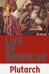 Title: Life of Romulus, Author: Plutarch
