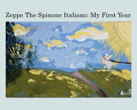Title: Zeppe the Spinone Italiano: My First Year:, Author: Todd Germain