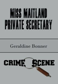 Title: Miss Maitland Private Secretary (Illustrated), Author: Geraldine Bonner