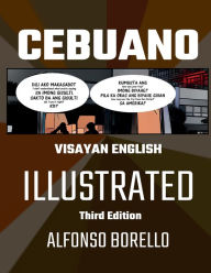 Title: Cebuano Visayan English Illustrated: Third Edition:, Author: Alfonso Borello