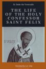 The Life of the Holy Confessor St. Felix