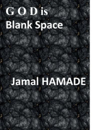Title: GOD is Blank Space, Author: Jamal HAMADE