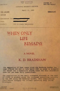Title: When Only Life Remains, Author: K D Bradshaw