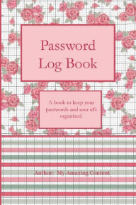 Title: Password Log Book: Password Tracker, Author: Mark Lowery