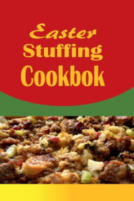 Title: Easter Stuffing Cookbook, Author: Laura Sommers