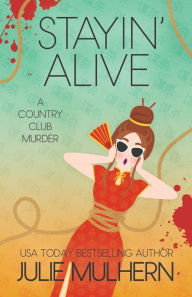 Title: Stayin' Alive, Author: Julie Mulhern