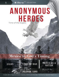 Title: Anonymous Heroes: Time of the Eagles, Author: Palemon Camu