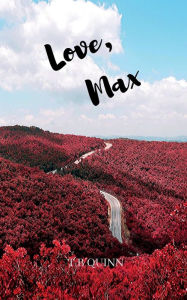 Title: Love, Max, Author: T. B. Quinn