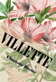 Title: Villette (Illustrated), Author: Charlotte Brontë
