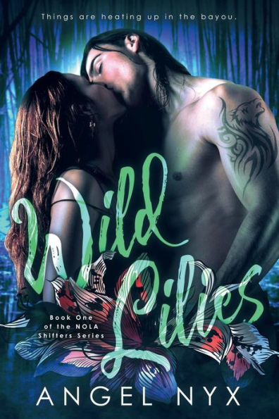 Wild Lilies: Book One of the NOLA Shifters Series