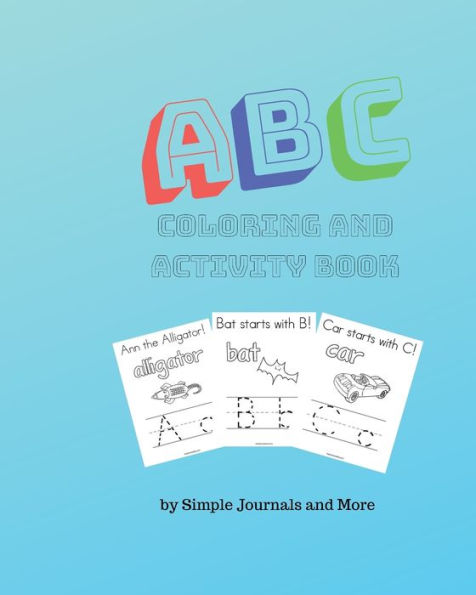 ABC Coloring And Activity Book: Children's Alphabet Coloring And Activity Book