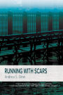 Running with Scars: A Novel