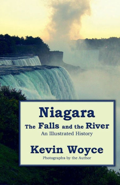 Niagara: The Falls and the River:An Illustrated History
