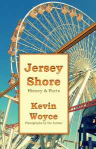 Title: Jersey Shore History & Facts, Author: Kevin Woyce