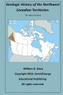 Geologic History of the Northwest Canadian Territories: The Yukon Territory: