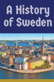 Title: A History of Sweden, Author: Carl Grimberg