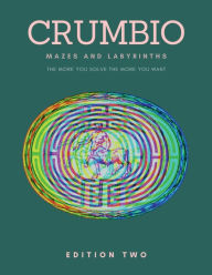 Title: Crumbio Mazes and Labyrinths: The more you solve the more you want . Brain Games for Adults, Author: Michael Gobers