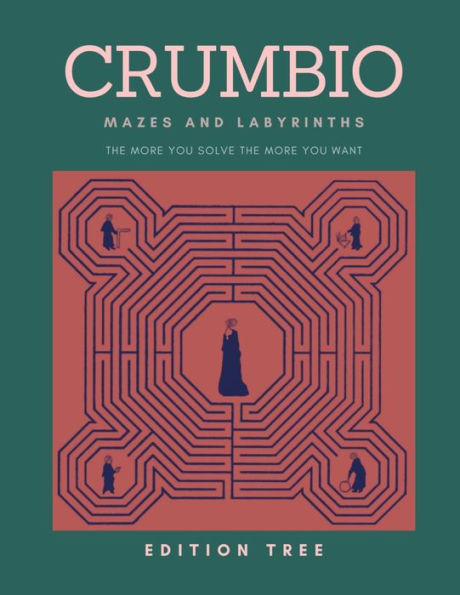 Crumbio Mazes and Labyrinths: The more you solve the more you want . Brain Games for Adults