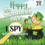 Happy St. Patrick's Day I Spy With My Little Eye: A Fun Interactive Picture Activity Book For Toddlers and Preschoolers Ages 2-5