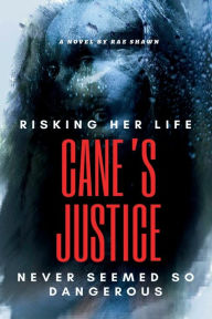 Title: Cane's Justice, Author: Rae Shawn