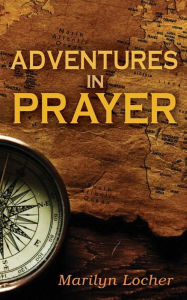 Title: Adventures in Prayer, Author: Marilyn Locher