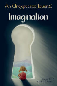 Title: An Unexpected Journal: Imagination:Exploring the power and impact of imagination and stories, Author: C. M. Alvarez