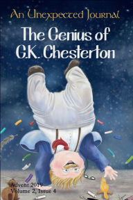 Title: An Unexpected Journal: The Genius of G.K. Chesterton:A Reflection on His Works, Author: Rebekah Valerius