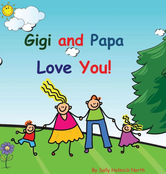 Gigi and Papa Love You!