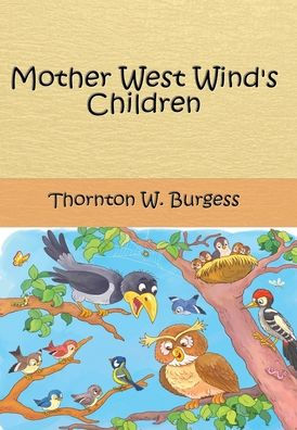 Mother West Wind's Children (Illustrated)