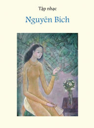 Title: T?p nh?c Nguyï¿½n Bï¿½ch, Author: Nguyen Bich